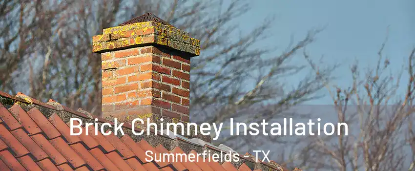 Brick Chimney Installation Summerfields - TX