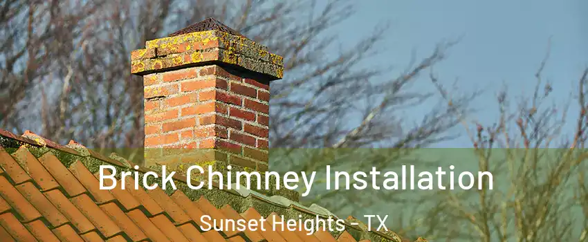 Brick Chimney Installation Sunset Heights - TX