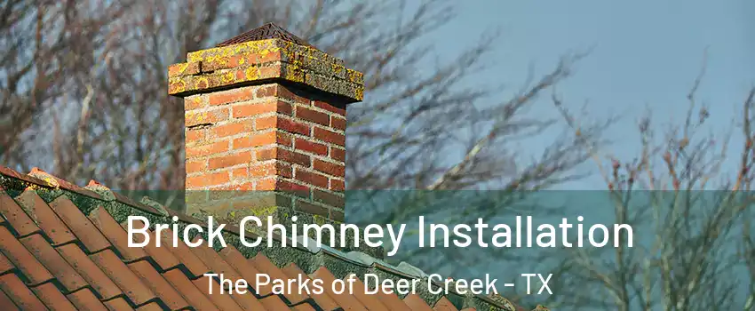 Brick Chimney Installation The Parks of Deer Creek - TX