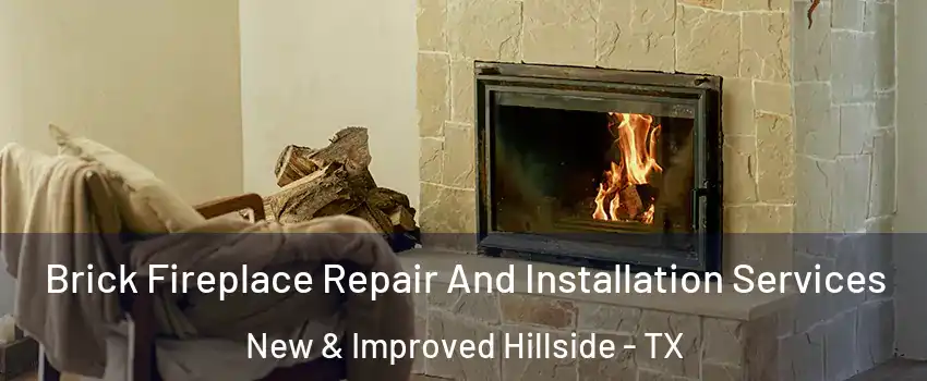 Brick Fireplace Repair And Installation Services New & Improved Hillside - TX