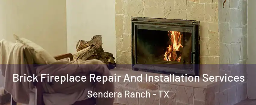 Brick Fireplace Repair And Installation Services Sendera Ranch - TX