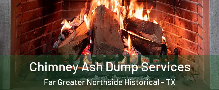 Chimney Ash Dump Services Far Greater Northside Historical - TX
