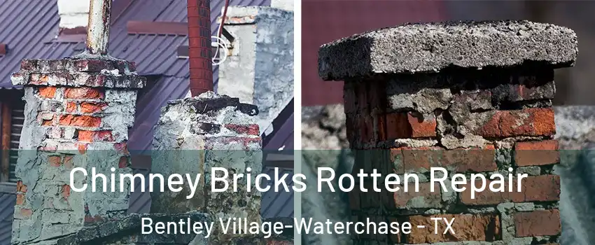 Chimney Bricks Rotten Repair Bentley Village-Waterchase - TX