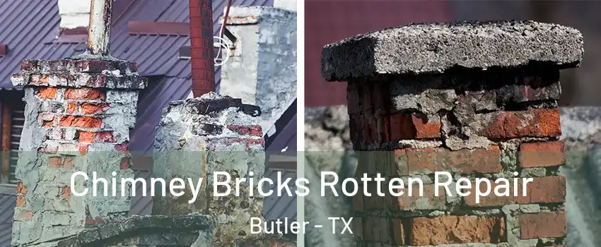 Chimney Bricks Rotten Repair Butler - TX