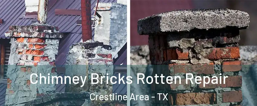 Chimney Bricks Rotten Repair Crestline Area - TX