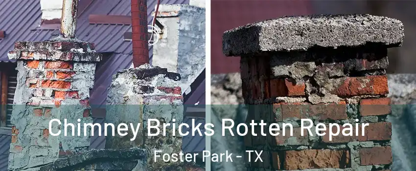 Chimney Bricks Rotten Repair Foster Park - TX