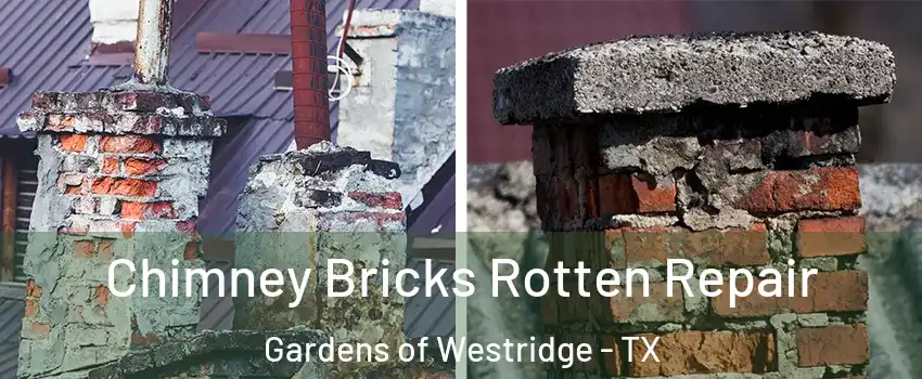 Chimney Bricks Rotten Repair Gardens of Westridge - TX