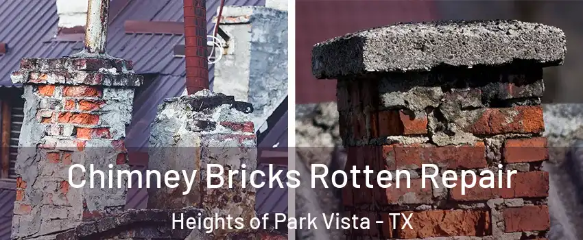 Chimney Bricks Rotten Repair Heights of Park Vista - TX