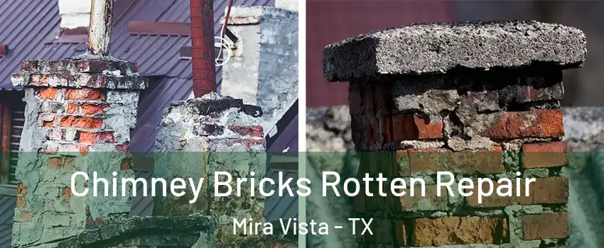 Chimney Bricks Rotten Repair Mira Vista - TX
