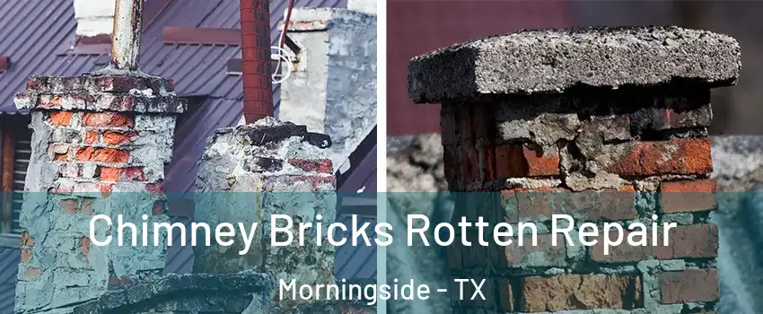 Chimney Bricks Rotten Repair Morningside - TX