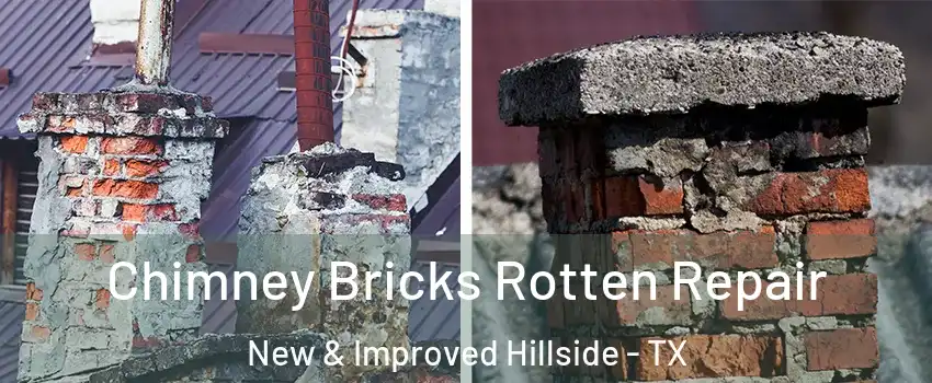 Chimney Bricks Rotten Repair New & Improved Hillside - TX