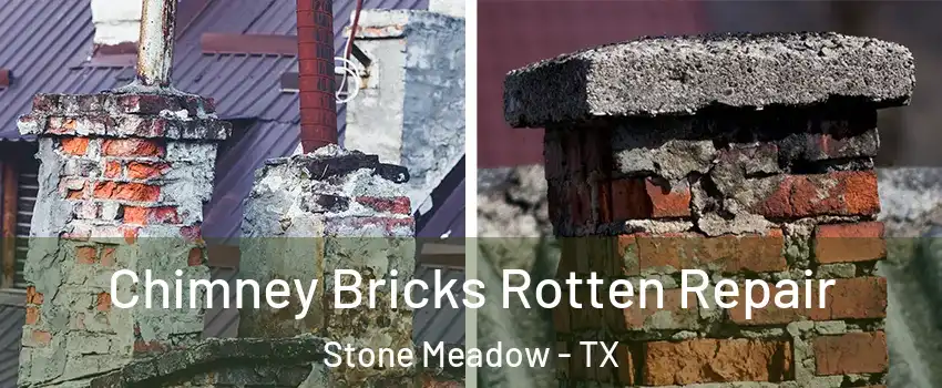 Chimney Bricks Rotten Repair Stone Meadow - TX