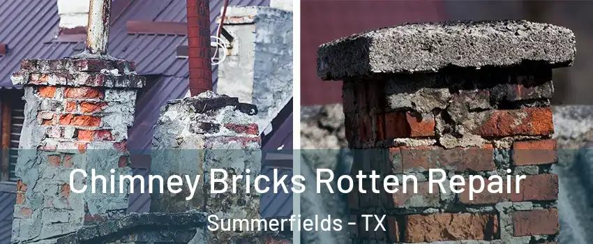 Chimney Bricks Rotten Repair Summerfields - TX
