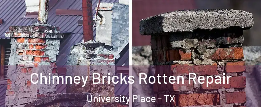 Chimney Bricks Rotten Repair University Place - TX