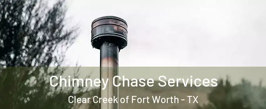 Chimney Chase Services Clear Creek of Fort Worth - TX