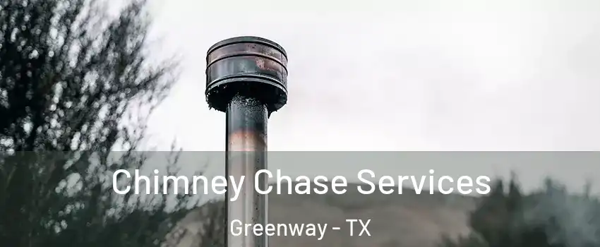 Chimney Chase Services Greenway - TX