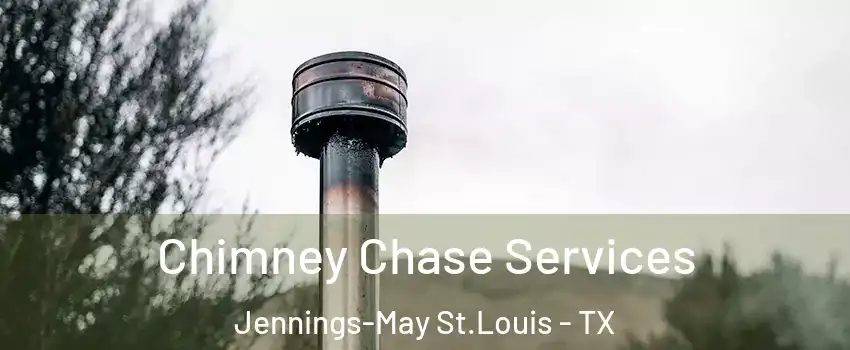 Chimney Chase Services Jennings-May St.Louis - TX