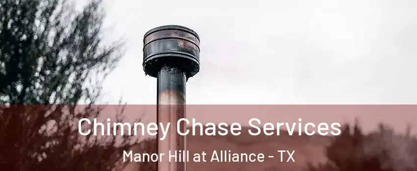 Chimney Chase Services Manor Hill at Alliance - TX
