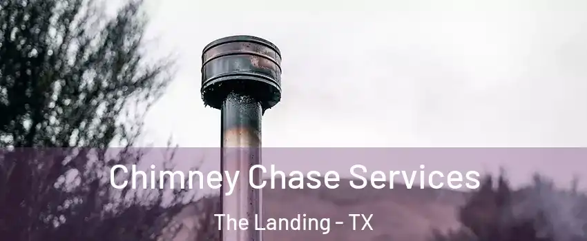 Chimney Chase Services The Landing - TX