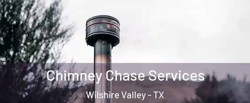 Chimney Chase Services Wilshire Valley - TX