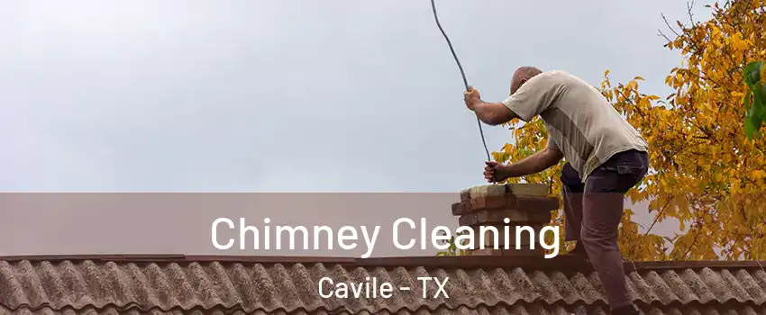 Chimney Cleaning Cavile - TX
