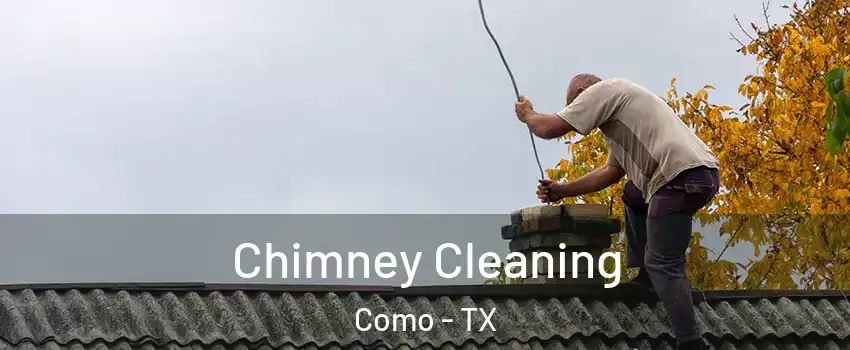 Chimney Cleaning Como - TX