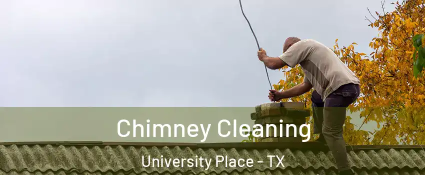 Chimney Cleaning University Place - TX