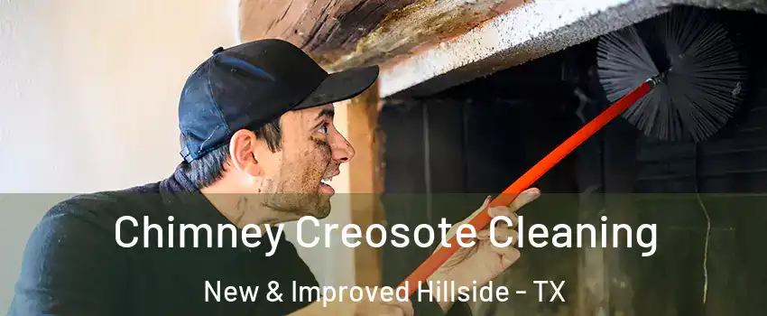 Chimney Creosote Cleaning New & Improved Hillside - TX