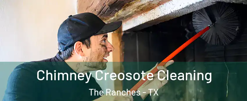 Chimney Creosote Cleaning The Ranches - TX