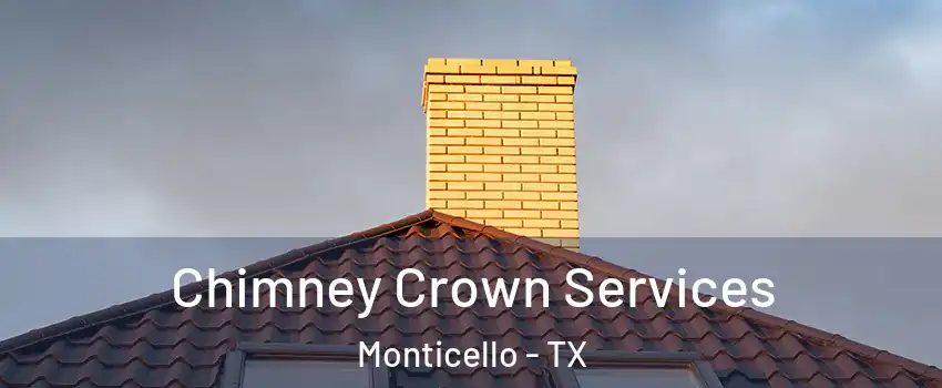 Chimney Crown Services Monticello - TX