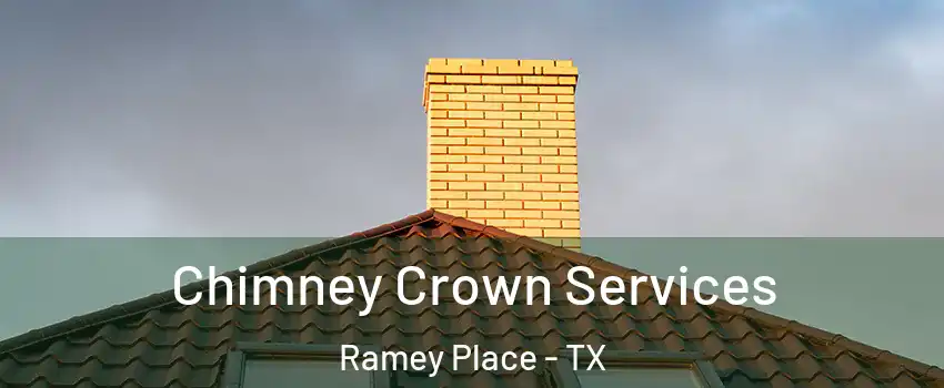 Chimney Crown Services Ramey Place - TX