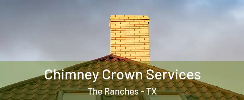 Chimney Crown Services The Ranches - TX