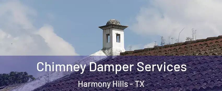 Chimney Damper Services Harmony Hills - TX