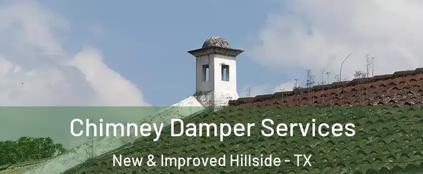 Chimney Damper Services New & Improved Hillside - TX