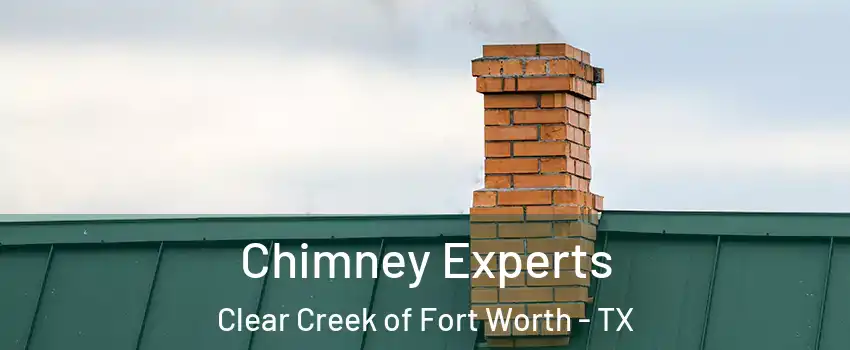 Chimney Experts Clear Creek of Fort Worth - TX