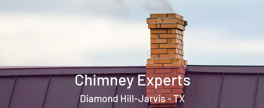 Chimney Experts Diamond Hill-Jarvis - TX
