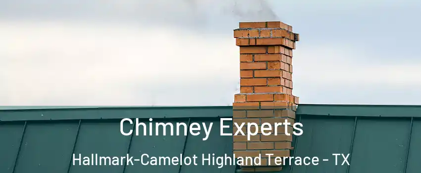 Chimney Experts Hallmark-Camelot Highland Terrace - TX