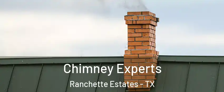 Chimney Experts Ranchette Estates - TX