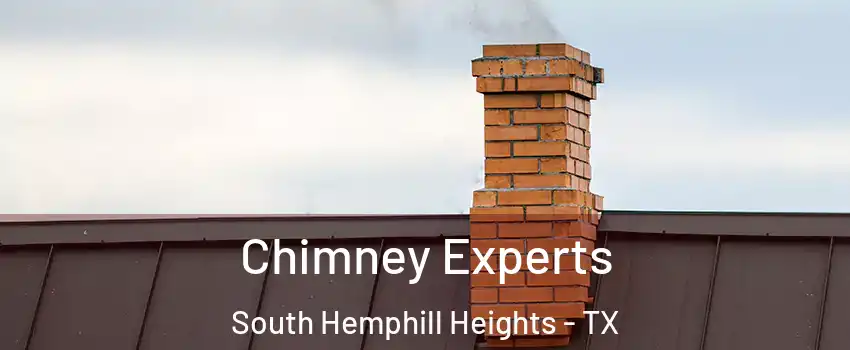 Chimney Experts South Hemphill Heights - TX