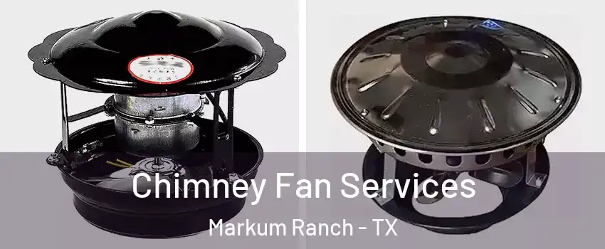Chimney Fan Services Markum Ranch - TX