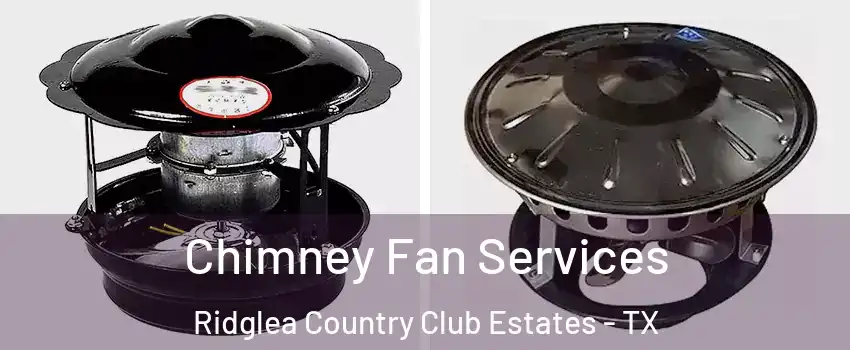 Chimney Fan Services Ridglea Country Club Estates - TX