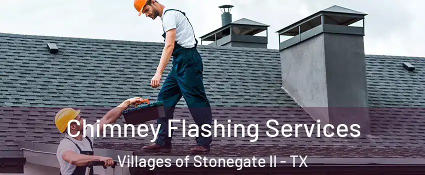Chimney Flashing Services Villages of Stonegate II - TX