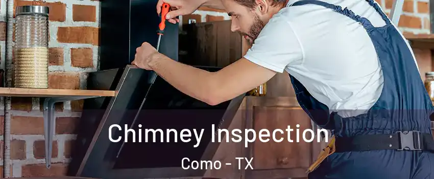 Chimney Inspection Como - TX