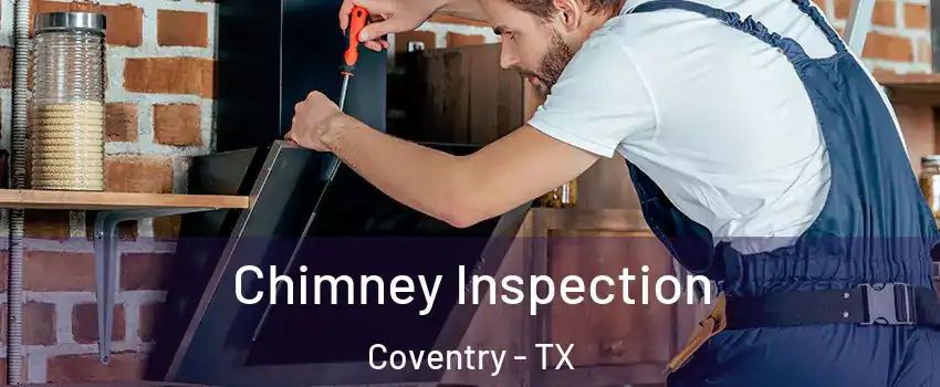 Chimney Inspection Coventry - TX
