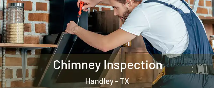 Chimney Inspection Handley - TX