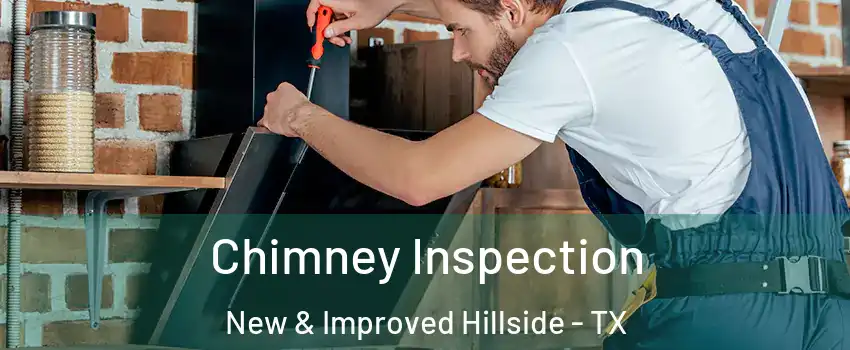 Chimney Inspection New & Improved Hillside - TX