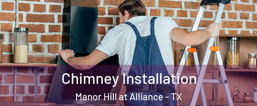 Chimney Installation Manor Hill at Alliance - TX