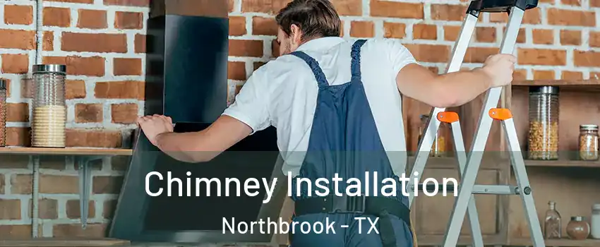 Chimney Installation Northbrook - TX