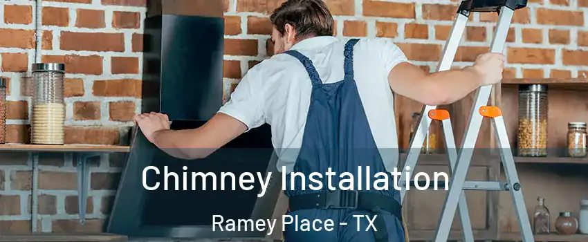 Chimney Installation Ramey Place - TX