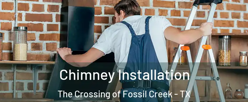 Chimney Installation The Crossing of Fossil Creek - TX